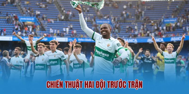 Chiến thuật 2 đội trước trận đấu