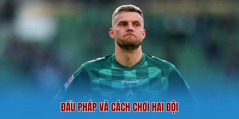 Đấu Pháp Và Cách Chơi Hai Đội