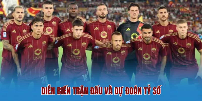 Kịch Bản Thi Đấu Và Dự Báo Tỷ Số