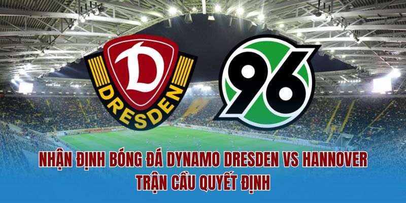 Bóng đá dyamo dresden vs trận cầu quyết định