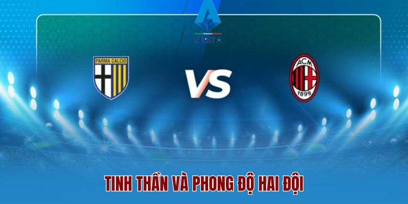 Tinh Thần Và Phong Độ Hai Đội